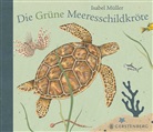Isabel Müller - Die Grüne Meeresschildkröte