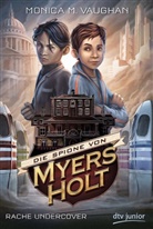 Monica M Vaughan, Monica M. Vaughan, Monica Meira Vaughan - Die Spione von Myers Holt - Rache Undercover