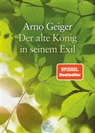 Arno Geiger - Der alte König in seinem Exil