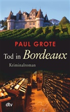 Paul Grote - Tod in Bordeaux