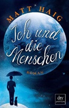Matt Haig - Ich und die Menschen