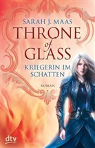 Sarah Maas, Sarah J Maas, Sarah J. Maas - Throne of Glass 2 - Kriegerin im Schatten