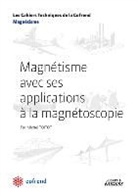 Michel Toitot - Magnétisme avec ses applications à la magnétoscopie