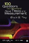 Bruce B Frey, Bruce B. Frey, Bruce B. B. Frey, Frey Bruce B. - 100 Questions (And Answers) About Tests and Measurement