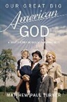 Matthew Paul Turner - Our Great Big American God