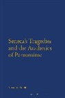 Alessandra Zanobi, Zanobi Alessandra - Seneca's Tragedies and the Aesthetics of Pantomime