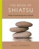 Paul Lundberg, Ruth Jenkinson - The Book of Shiatsu