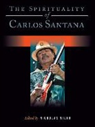 Nicholas Nigro, Nicholas Nigro - The Spirituality of Carlos Santana
