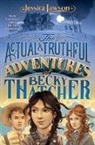 Jessica Lawson, Jessica/ Bruno Lawson, Iacopo Bruno - The Actual & Truthful Adventures of Becky Thatcher