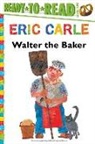 Eric Carle, Eric/ Carle Carle, Eric Carle - Walter the Baker