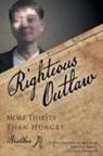 Brother J, Brother J. - The Righteous Outlaw
