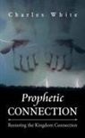 Charles White - Prophetic Connection