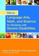Diane (EDT)/ Spooner Browder, Diane Browder, Diane Browder-Boswell, Fred Spooner, Fred (University of North Carolina Charlotte) Spooner - More Language Arts, Math, and Science for Students With Severe