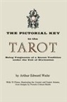 Arthur Edward Waite - The Pictorial Key to the Tarot