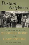 Wendell Berry, Gary Snyder, Chad Wigglesworth, Chad Wigglesworth, Chad Wriglesworth - Distant Neighbors