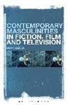 Brian Baker, Brian (Lancaster University Baker, Dr Brian (Lancaster University Baker - Contemporary Masculinities in Fiction, Film and Television