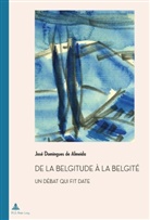 Jose Domingues De Almeida, José Domingues de Almeida, Jose Domingues de Almeida - De la belgitude à la belgité