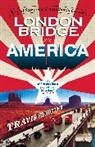 Travis Elborough, Elborough Travis - London Bridge in America
