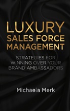 M Merk, M. Merk, Michaela Merk, Merk Michaela - Luxury Sales Force Management