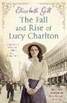 Elizabeth Gill - The Fall and Rise of Lucy Charlton
