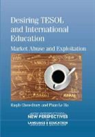Raqib Chowdhury, Phan Le Ha, Phan Le Ha - Desiring TESOL and International Education