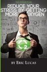 Eric Lucas - The Oxygen Plan