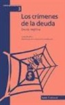 Laura Ramos Bressan - Los crímenes de la deuda : deuda ilegítima