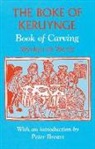 Peter Brears, Wynken De Worde - The Boke of Keruynge: The Book of Carving 1508
