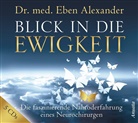 Eben Alexander, Eben (Dr. med.) Alexander, Helge Heynold - Blick in die Ewigkeit, 1 Audio-CD (Hörbuch)