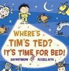 Ian Whybrow, Ian/ Ayto Whybrow, Russell Ayto - Where's Tim's Ted? It's Time for Bed!