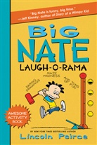 Lincoln Peirce, Lincoln/ Peirce Peirce, Lincoln Peirce - Big Nate Laugh-O-Rama