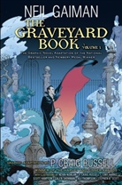 Neil Gaiman, Craig P. Russell, P. Craig Russell, Scott Hampton, Tony Harris, Kevin Nowlan... - The Graveyard Book Graphic Novel: Book 1