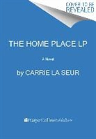 Carrie La Seur - The Home Place