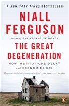 Niall Ferguson - The Great Degeneration