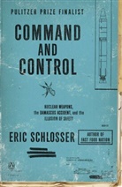 Eric Schlosser - Command and Control