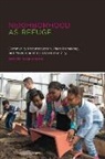 Isabelle Anguelovski, Robert (Henry R. Luce Professor of Urban and Environmental Policy) Gottlieb - Neighborhood As Refuge