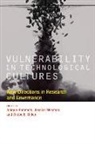 Anique Hommels, Anique Mesman Hommels, Wiebe E. Bijker, Wiebe E. (Professor of Technology and Society Bijker, Anique Hommels, Anique (Universiteit Maastricht) Hommels... - Vulnerability in Technological Cultures