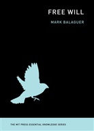 Mark Balaguer, Mark (California State University Balaguer - Free Will