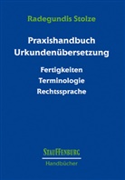 Radegundis Stolze - Praxishandbuch Urkundenübersetzung