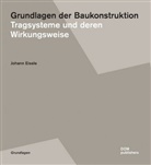 Johann Eisele - Grundlagen der Baukonstruktion