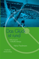 Heinz Freckmann - Das Glück ist rund