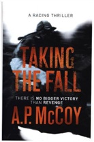A P Mccoy, A. P. McCoy, A.P. McCoy, McCoy A. P. - Taking the Fall
