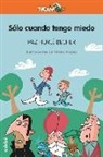 Paz Hurlé Becher, Álvaro Núñez Sagredo - Sólo cuando tengo miedo