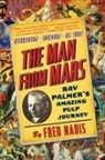 Fred Nadis - The Man from Mars