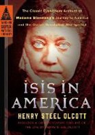 Henry Steel Olcott, Henry Steel (Henry Steel Olcott) Olcott - Isis in America
