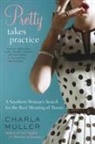 Charla Muller - Pretty Takes Practice