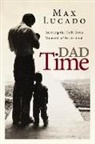 Max Lucado - Dad Time