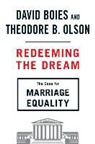 David Boies, David/ Olson Boies, Theodore Olsen, Theodore B. Olson - Redeeming the Dream