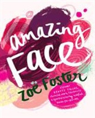 Zoe Foster - Amazing Face