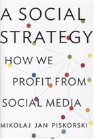 Mikoaj Jan Piskorski, Mikolaj J. Piskorski, Mikolaj Jan Piskorski - A Social Strategy